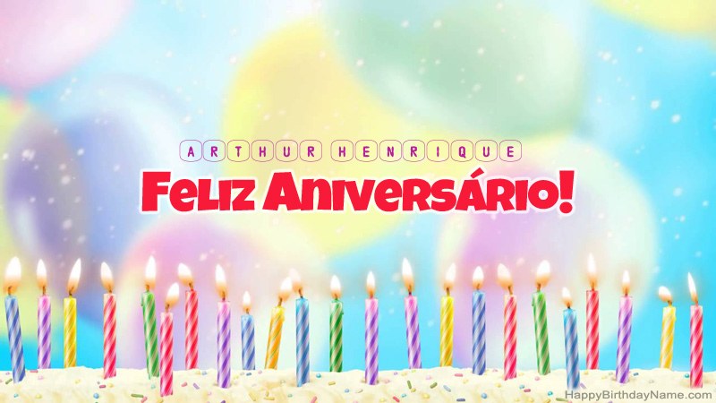 Cartões engraçados do feliz aniversario para Arthur Henrique.